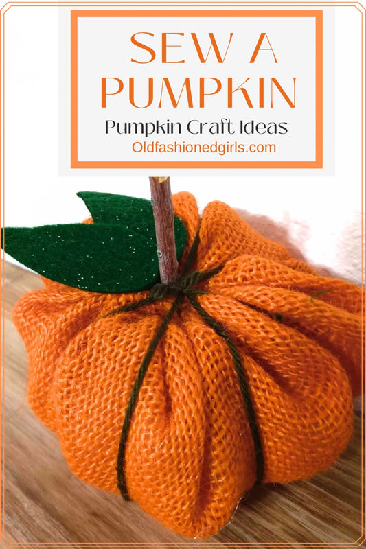 Easy Burlap Pumpkin Craft Ideas: A Beginner’s Guide to Sewing Fall Decor