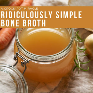 Ridiculously Simple Homemade Chicken Bone Broth: A Crock-Pot Miracle